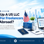 US LLC for freelancers abroad and international business requirements